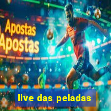 live das peladas